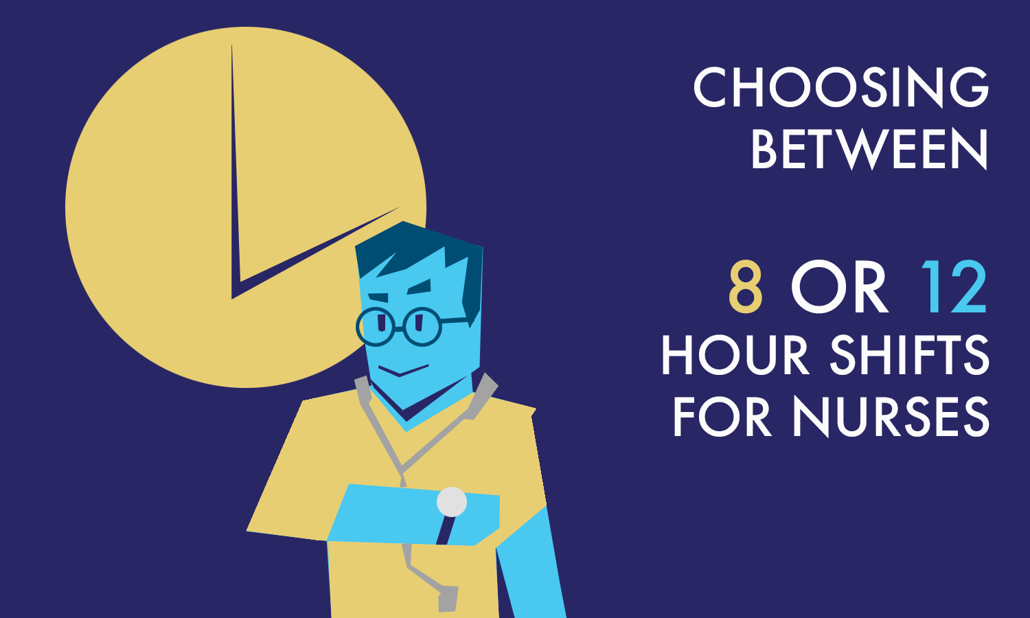 Choosing Between 8 Or 12 Hour Shifts For Nurses